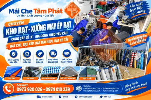 Kho bạt che Tâm Phát: Phân phối & Gia Công May ép bạt xếp, bạt mái hiên, bạt che theo yêu cầu giá rẻ