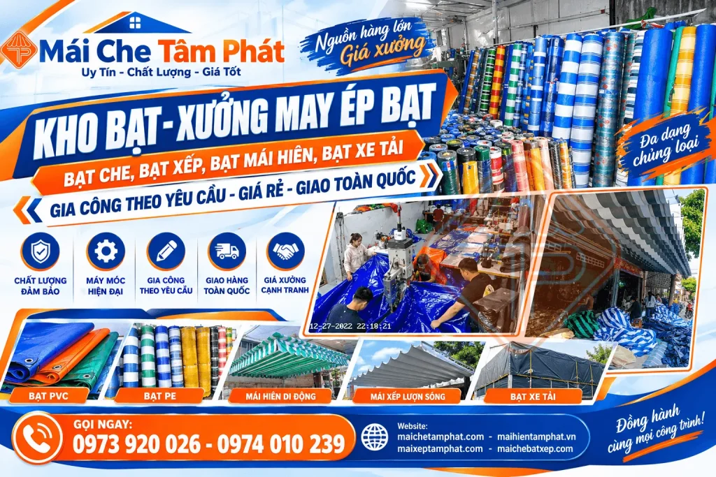 Kho bạt che Tâm Phát: Phân phối & Gia Công May ép bạt xếp, bạt mái hiên, bạt che theo yêu cầu giá rẻ